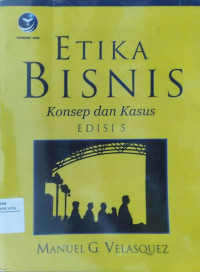 Image of Etika Bisnis : Konsep dan Kasus