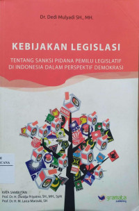 Image of Kebijakan Legislasi : Tentang Saksi Pidana Pemilu Legaslatif Di Indonesia Dalam Perpektif Demokrasi