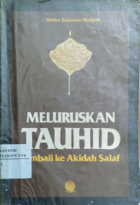 Image of Meluruskkan Tauhid : Kembali Ke Akidah Salaf