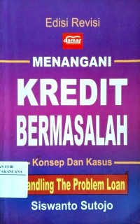 Image of Menangani Kredit Bermasalah Konsep Dan Kasus