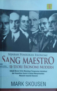 Image of Sejarah Pemikiran Ekonomi Sang Maetro : Teori-Teori Ekonomi Modern
