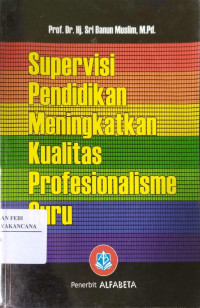 Image of Supervisi Pendidikan Meningkatkan Kualitas Profesionalisme Guru