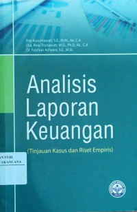 Image of Analisis Laporan Keuangan : Tinjauan Kasus dan Riset Empiris