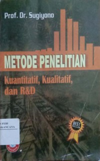 Image of Metode Penelitian: Kuantitatif, Kualitatif, Dan R&D