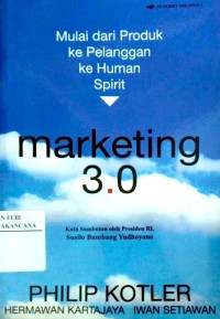 Image of Marketng 3.0: Mulai Dari Produk ke Pelanggan ke Human Spirit